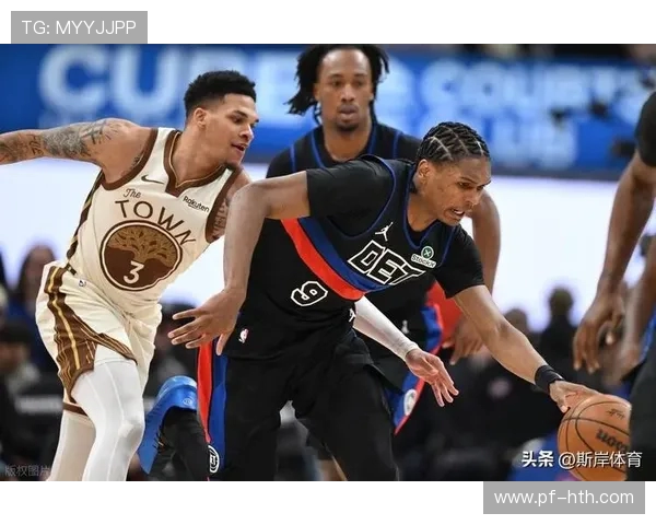 勇士与活塞对决精彩直播篮网赛事全程回顾与分析